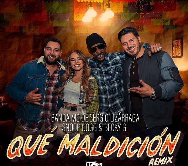 Lyrics: Qué Maldición Remix (English Translation) – Banda MS, Snoop Dogg & Becky G